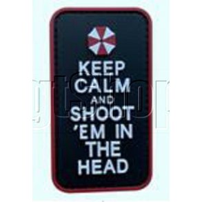 Keep Calm and Shoot 'em in the Head patch
