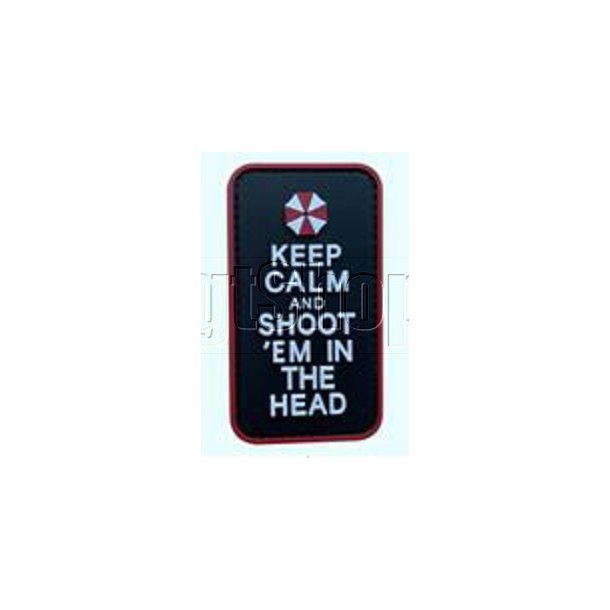 Keep Calm and Shoot 'em in the Head patch